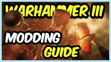 warhammer 3 modding guide